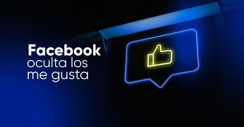 Facebook comienza a ocultar los ‘me&nbsp;gusta’