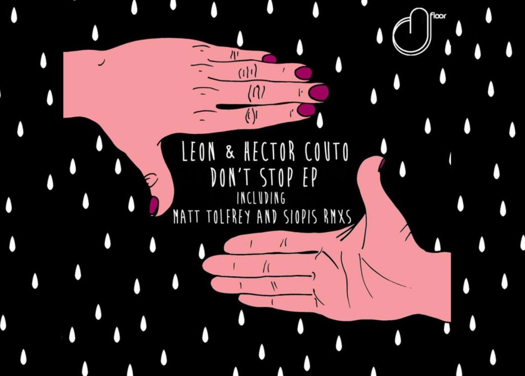 Hector Couto y Leon presentan “Don’t Stop&nbsp;EP”