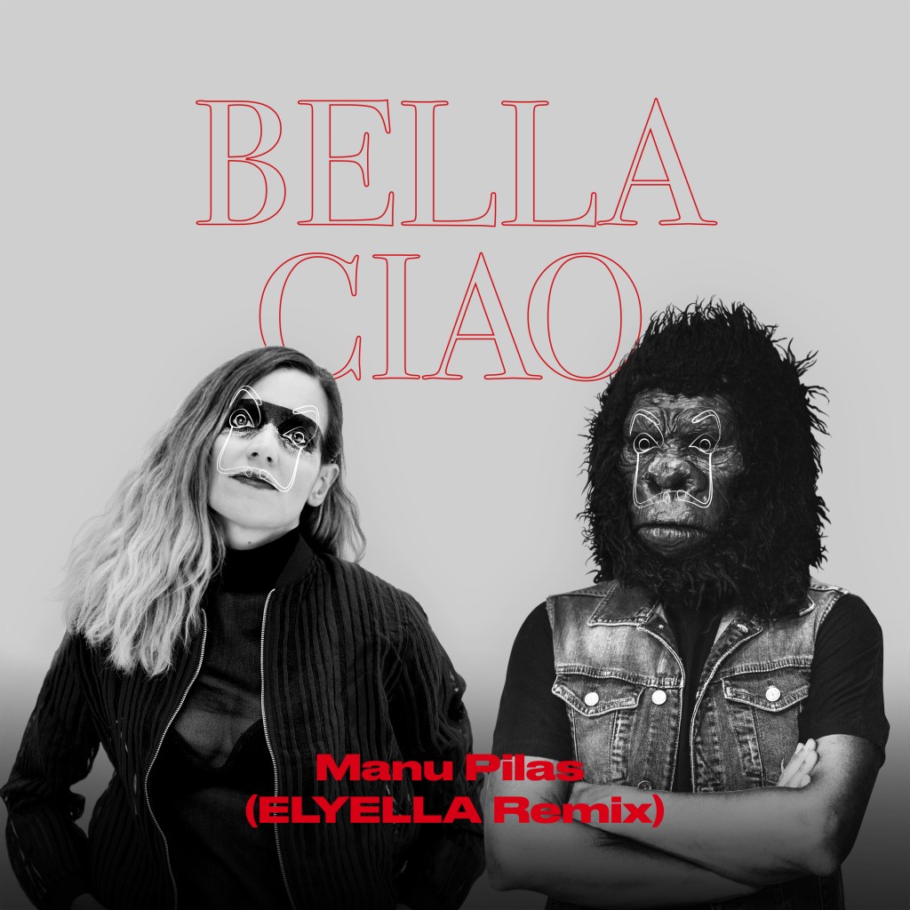 ELYELLA se unen a la  resistencia y lanzan el remix del ‘Bella Ciao’ de La Casa de&nbsp;Papel