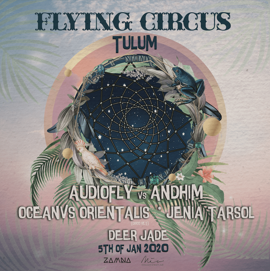 Flying Circus con Audiofly, Andhim y Ocenvs Orientalis en Mía&nbsp;Tulum