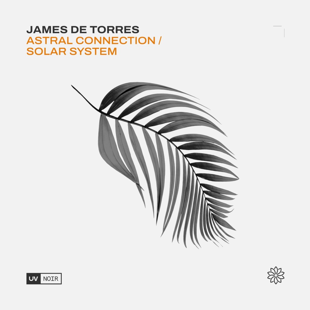 James De Torres – UV Noir: Astral Connection / Solar System&nbsp;EP